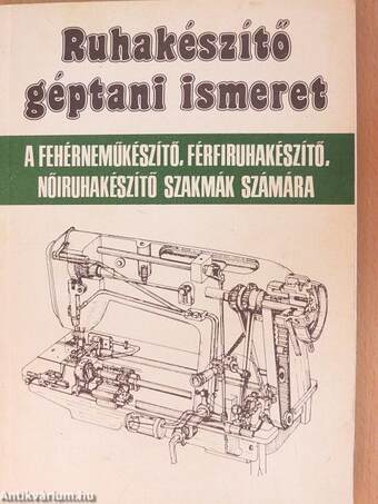 Ruhakészítő géptani ismeret