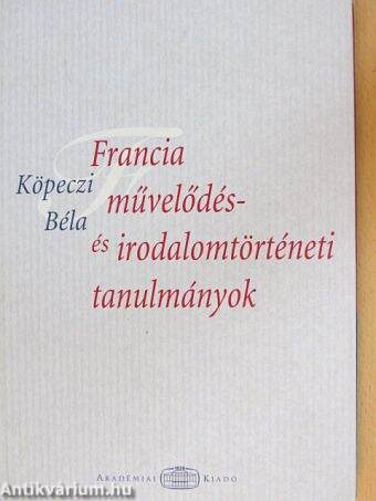 Francia művelődés- és irodalomtörténeti tanulmányok