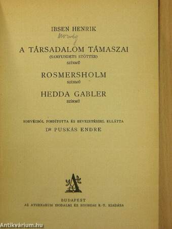 A társadalom támaszai/Rosmersholm/Hedda Gabler