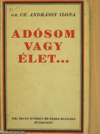 Adósom vagy Élet...