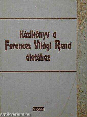 Kézikönyv a Ferences Világi Rend életéhez