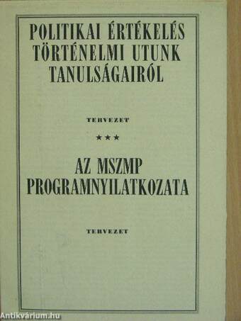 Politikai értékelés történelmi utunk tanulságairól/Az MSZMP programnyilatkozata