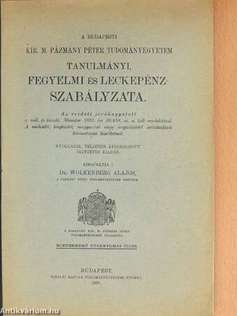 A Budapesti Kir. M. Pázmány Péter Tudományegyetem tanulmányi, fegyelmi és leckepénz szabályzata