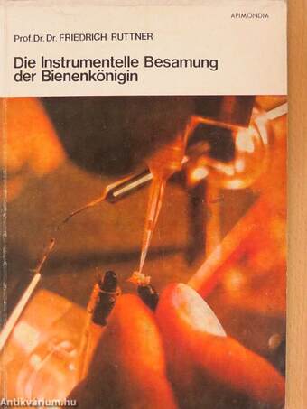 Die Instrumentelle Besamung der Bienenkönigin