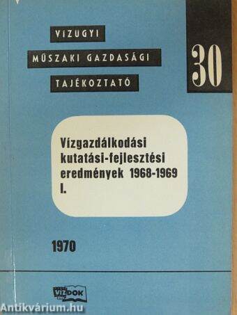 Vízgazdálkodási kutatási-fejlesztési eredmények 1968-1969 I.