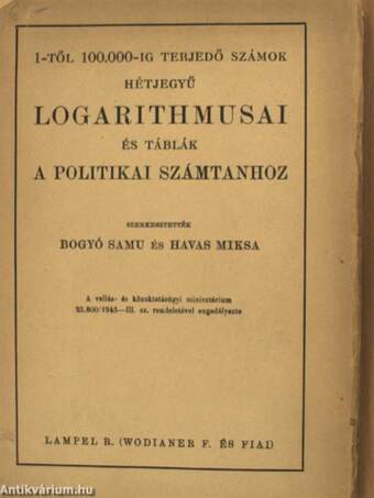 1-től 100.000-ig terjedő számok hétjegyű logarithmusai és táblák a politikai számtanhoz