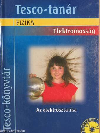 Elektromosság - Az elektrosztatika - CD-vel