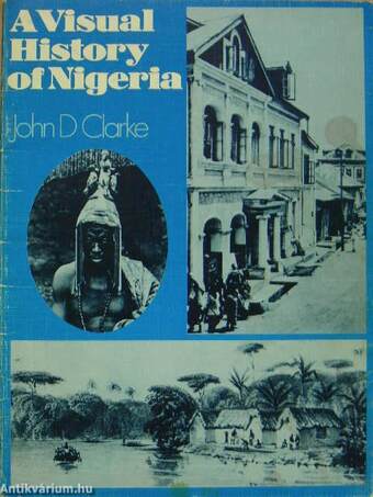 A Visual History of Nigeria