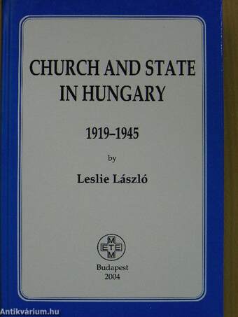 Church and State in Hungary 1919-1945