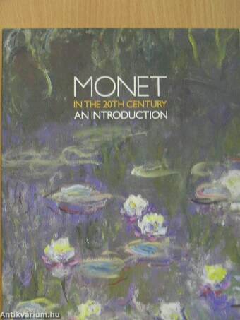 Monet in the 20th Century: an introduction