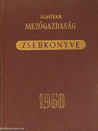 Magyar mezőgazdaság zsebkönyve 1960