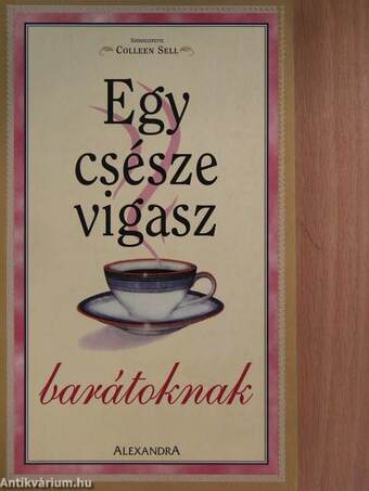 Egy csésze vigasz barátoknak