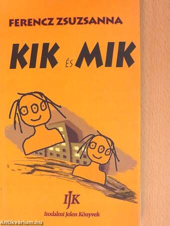 Kik és Mik