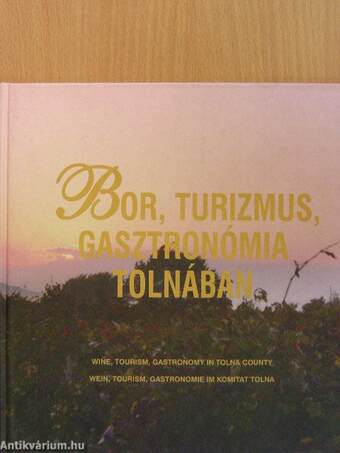 Bor, turizmus, gasztronómia Tolnában