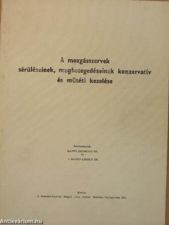 A mozgásszervek sérüléseinek, megbetegedéseinek konzervatív és műtéti kezelése