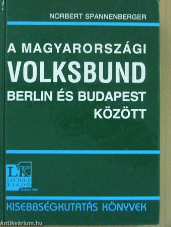 A magyarországi Volksbund Berlin és Budapest között