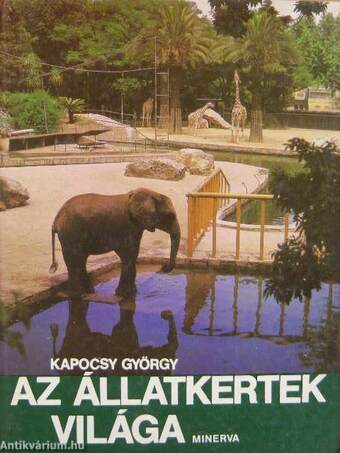 Az állatkertek világa
