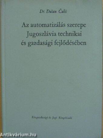 Az automatizálás szerepe Jugoszlávia technikai és gazdasági fejlődésében