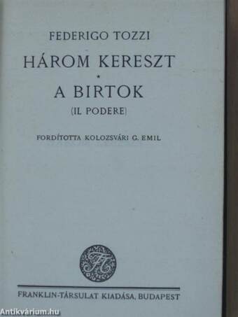 Három kereszt/A birtok