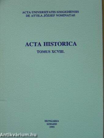 Acta Historica Tomus XCVIII.