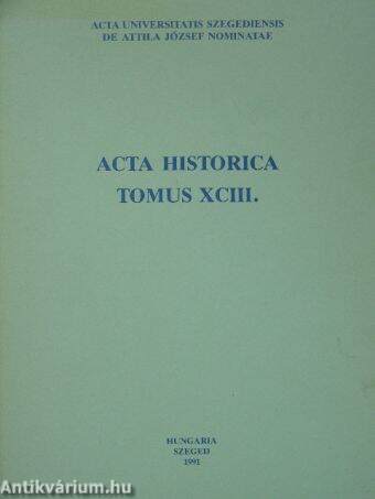 Acta Historica Tomus XCIII.