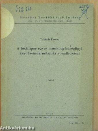 A textilipar egyes munkaegészségügyi kérdéseinek műszaki vonatkozásai