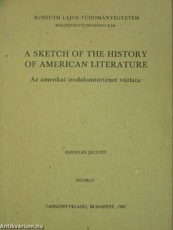 A Sketch of the History of American Literature