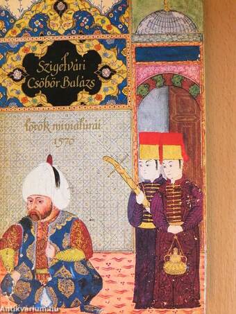 Szigetvári Csöbör Balázs török miniatúrái 1570