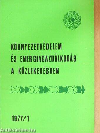 Környezetvédelem és energiagazdálkodás a közlekedésben 1977/1