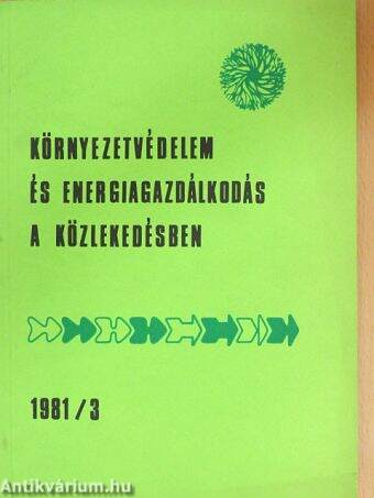 Környezetvédelem és energiagazdálkodás a közlekedésben 1981/3
