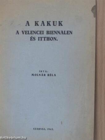 A kakuk a Velencei Biennalen és itthon