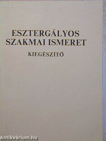 Esztergályos szakmai ismeret