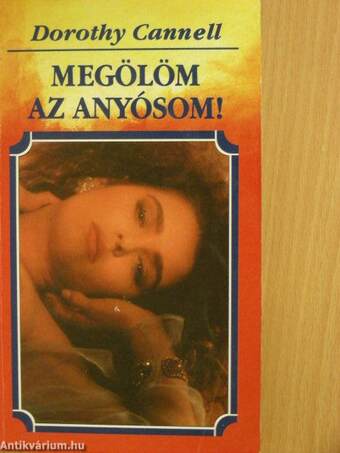 Megölöm az anyósom!