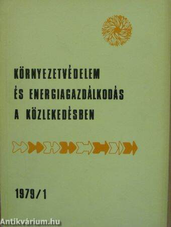 Környezetvédelem és energiagazdálkodás a közlekedésben 1979/1