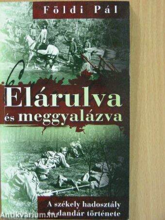 Elárulva és meggyalázva