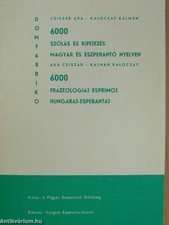 6000 szólás és kifejezés magyar és eszperantó nyelven