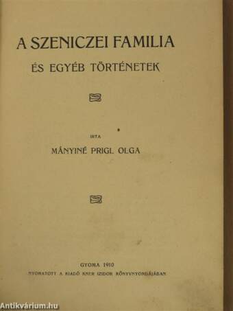 A Szeniczei familia és egyéb történetek