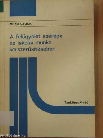 A felügyelet szerepe az iskolai munka korszerűsítésében