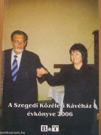 A Szegedi Közéleti Kávéház évkönyve 2006