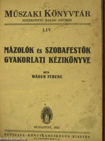 Mázolók és szobafestők gyakorlati kézikönyve