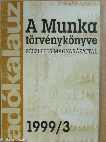 A Munka törvénykönyve, részletes magyarázattal 1999/3.