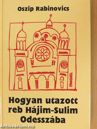 Hogyan utazott reb Hájim-Sulim Odesszába