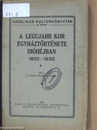 A legujabb kor egyháztörténete dióhéjban