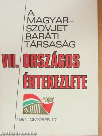 A Magyar-Szovjet Baráti Társaság VII. Országos értekezlete
