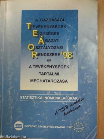 A gazdasági tevékenységek egységes ágazati osztályozási rendszere és a tevékenységek tartalmi meghatározása