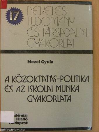 A közoktatás-politika és az iskolai munka gyakorlata