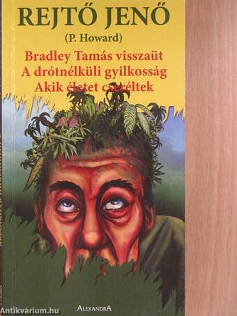 Bradley Tamás visszaüt/A drótnélküli gyilkosság/Akik életet cseréltek