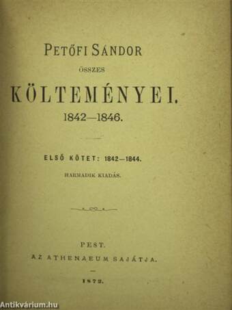 Petőfi Sándor összes költeményei 1842-1846. I. (töredék)