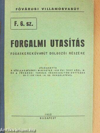 F. 6. sz. Forgalmi utasítás fogaskerekűvasút dolgozói részére