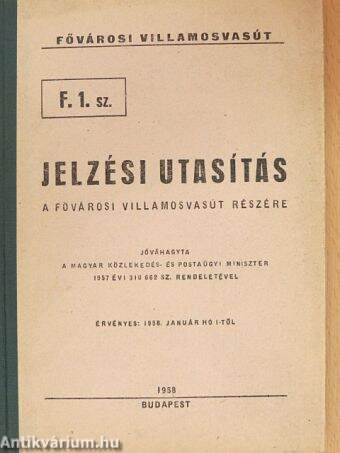 F. 1. sz. Jelzési utasítás a Fővárosi Villamosvasút részére